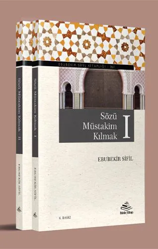 Sözü Müstakim Kılmak I-II (2 cilt, takım) Ebubekir Sifil