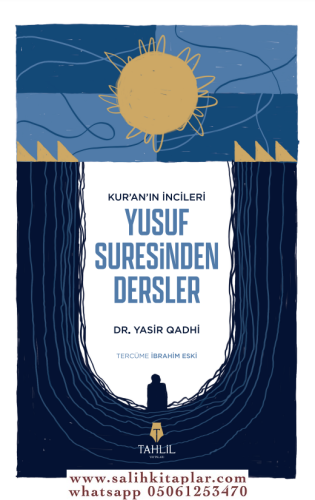 Kuranın İncileri Yusuf Suresinden Dersler Yasir Qadhi