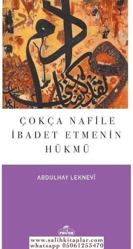 Çokça Nafile İbadet Etmenin Hükmü Abdulhay Bin Muhammed Bin Abdul Hali