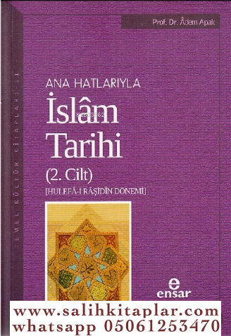 Anahatlarıyla İslam Tarihi 2 Adem Apak