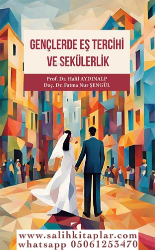 Gençlerde Eş Tercihi ve Sekülerlik Halil Aydınalp