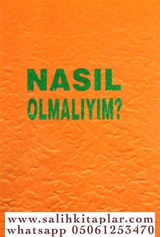 NASIL OLMALIYIM? İsmail Çetin