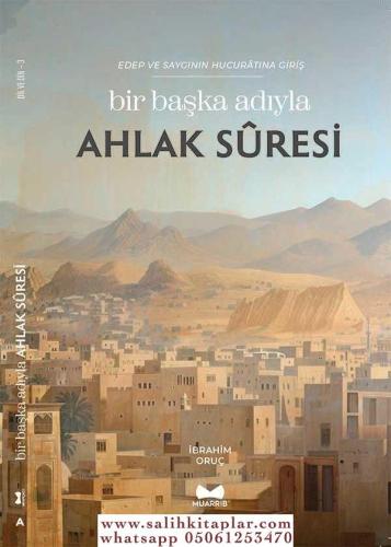 Bir Başka Adıyla Ahlak Suresi İbrahim Oruç