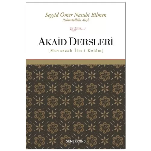 Akaid Dersleri | Muvazzah İlm-i Kelam | Ömer Nasuhi Bilmen Ömer Nasuhi