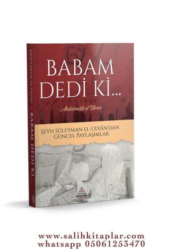 Babam Dedi ki... Şeyh Süleyman el-Ulvân'dan Güncel Paylaşımlar Abdulme