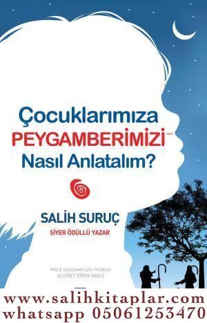 Çocuklarımıza Peygamberimizi Nasıl Anlatalım? Salih Suruç