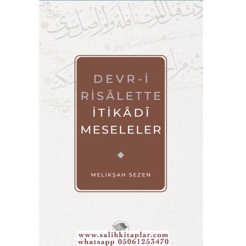 DEVRİ RİSALETTE İTİKADİ MESELELER Melikşah Sezen