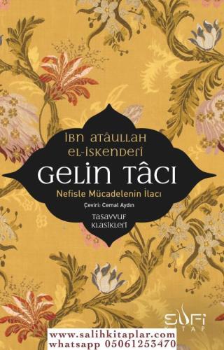 Gelin Tacı - Nefisle Mücadelenin İlacı İbni Ataullah İskenderi ابن عطا