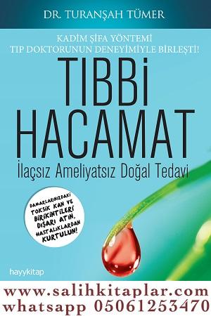 Tıbbi Hacamat İlaçsız Ameliyatsız Doğal Tedavi Dr. M. Turanşah Tümer