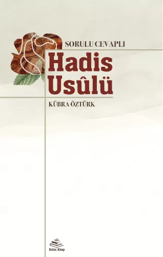 Sorulu Cevaplı Hadis Usülü Kübra Öztürk