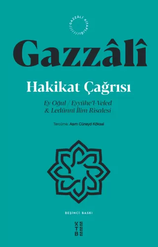 Hakikat Çağrısı - Ey Oğul Eyyühel Veled Ebu Hamid Muhammed el Gazali أ