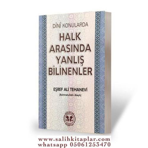 HALK ARASINDA YANLIŞ BİLİNENLER Eşref Ali et-Tehânevi