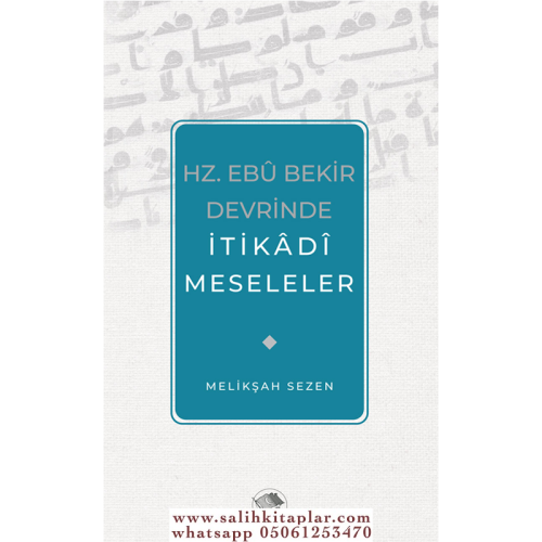 Hz. Ebu Bekir Devrinde İtikadi Meseleler Melikşah Sezen