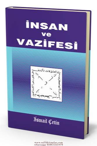 İNSAN VE VAZİFESİ İsmail Çetin