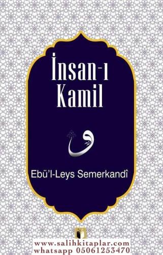 İnsanı Kamil - Ebül Leys Semerkandİ Erzurumlu İbrahim Hakkı Ks.