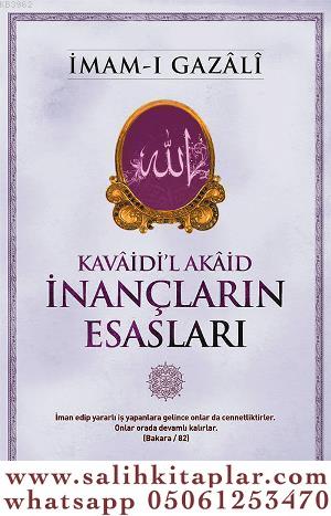 İnançların Esasları - Kavaidül Akaid Akidenin Esasları Ebu Hamid Muham