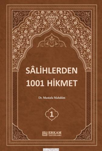 Salihlerden 1001 Hikmet (3 Cilt Takım) Dr. Mustafa Mahdüm