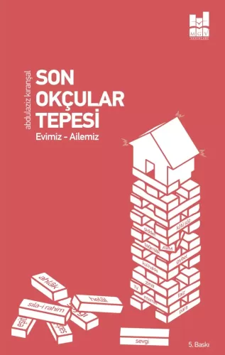 Son Okçular Tepesi Evimiz - Ailemiz Abdülaziz Kıranşal