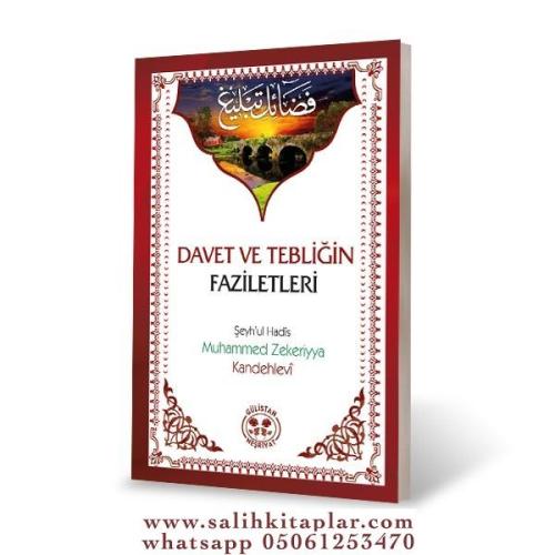 DAVET VE TEBLİĞİN FAZİLETLERİ Muhammed Zekeriyya Kandehlevi