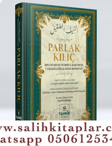 Parlak Kılıç İbn Teymiyye ve İbnu'l Kayyim'in İ'tikâdî Görüşlerine Red